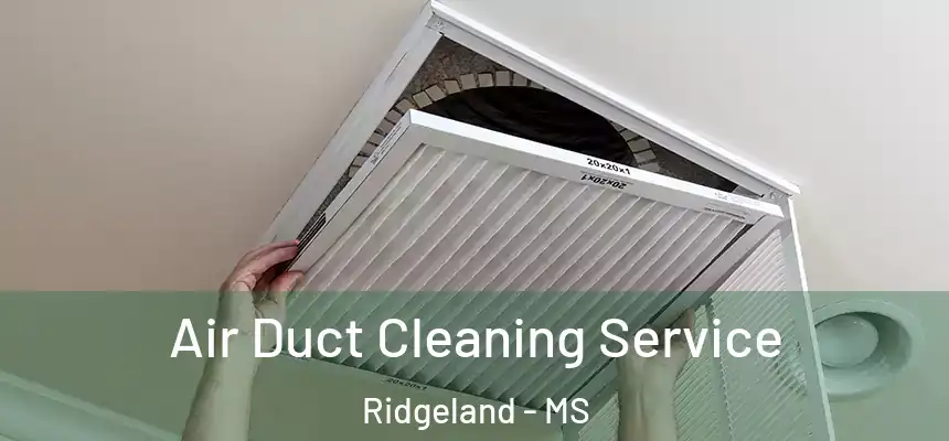 Air Duct Cleaning Service Ridgeland - MS