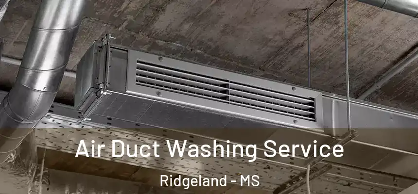 Air Duct Washing Service Ridgeland - MS